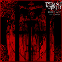 Tyrant Of Death - Blood Lust (Reissue)