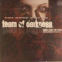 Team Of Darkness - Smells Like The Core