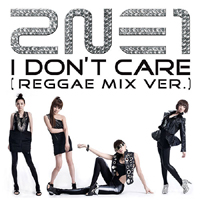 2NE1 - I Don't Care (Single, Reggae Mix)