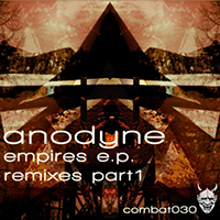 Anodyne (IRL) - Empires (Remixes Part 1) (EP)