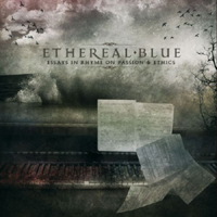 Ethereal Blue - Essays In Rhyme On Passion And Ethics