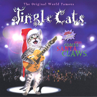 Jingle Cats - Here Comes Santa Claws