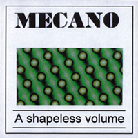 Mecano (NLD) - A Shapeless Volume