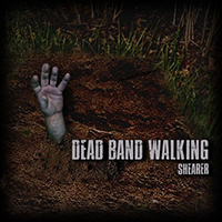 Shearer - Dead Band Walking (Single)