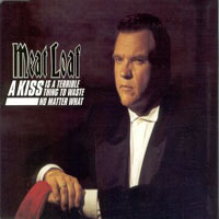 Meat Loaf - A Kiss Is A Terrible Thing To Waste