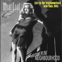 Meat Loaf - Live In The Neighbourhood - New York