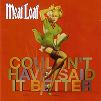 Meat Loaf - Couldn't Have Said it Better