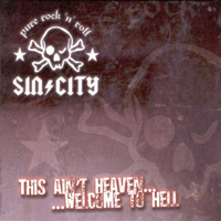 Sin / City - This Ain't Heaven...Welcome To Hell