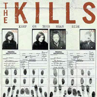 Kills - Keep on your mean side (Deluxe Edition 2009)