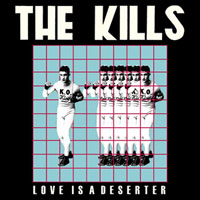 Kills - Love is a deserter (EP)