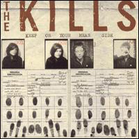 Kills - Keep On Your Mean Side