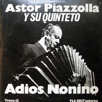Astor Piazzolla - Astor Piazzolla Y Su Quinteto - Adios Nonino (LP)