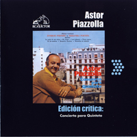 Astor Piazzolla - Edicion Critica: Concierto Para Quinteto, 1971