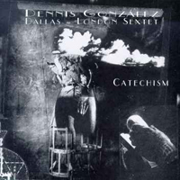 Dennis Gonzalez Band Of Sorcerers - Catechism
