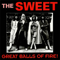 Sweet - Great Balls Of Fire!