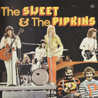 Sweet - The Sweet & The Pipkins (Split)