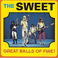 Sweet - Great Balls Of Fire. Live In Sweden '71 (1993)