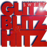 Sweet - Glitz Blitz & Hitz