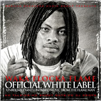 Waka Flocka Flame - Official White Label