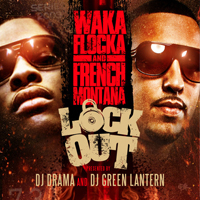 Waka Flocka Flame - Lock Out (feat. French Montana)