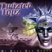 Twizted Toyz - Of Moon And Scars