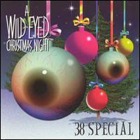 38 Special - A Wild-Eyed Christmas Night