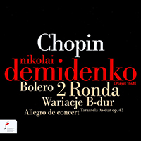 Nikolai Demidenko - Chopin: Bolero, 2 Ronda, Wariacje in B Major