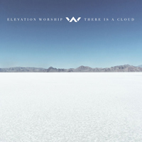 Elevation Worship - There Is A Cloud