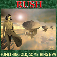 Rush - 1980.09.30 - Something Old Something New (CD 2)