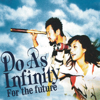 Do As Infinity - For The Future (Single)