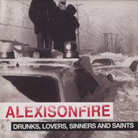 Alexisonfire - Drunks, Lovers, Sinners and Saints