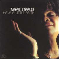 Mavis Staples - Have A Little Faith