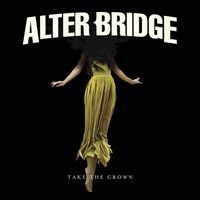 Alter Bridge - Take the Crown (EP)