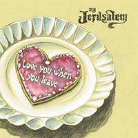 My Jerusalem - Love You When You Leave (Single)