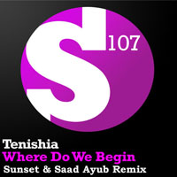 Tenishia - Where Do We Begin (Sunset & Saad Ayub Remix) [Single]