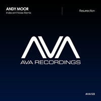 Andy Moor - Resurrection (Indecent Noise Remix) [Single]