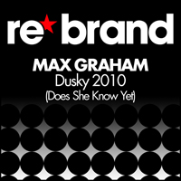 Max Graham - Dusky 2010 (Does She Know Yet)