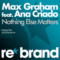 Max Graham - Nothing Else Matters (Feat.)