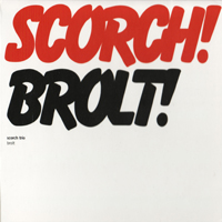 Scorch Trio - Brolt!