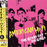American Hi-Fi - The Geeks Get The Girls (Japanese Single)