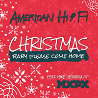American Hi-Fi - Christmas (Baby, Please Come Home) (Single)