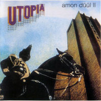 Amon Duul II - Utopia (Remastered & Rissue, 2000)