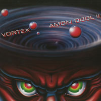 Amon Duul II - Vortex