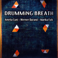 Amelia Cuni - Amelia Cuni & Werner Durand, Marika Falk - Drumming Breath