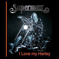 Supermax - I Love My Harley (Single)