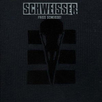 Schweisser - Friss Scheiße (Single)