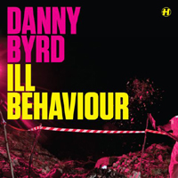 Danny Byrd - I'll Behaviour / Moonwalker (Vinyl 12