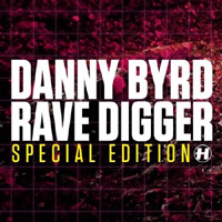 Danny Byrd - Rave Digger (Special Edition: CD 1)