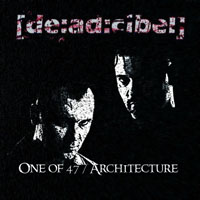 [de:ad:cibel] - One Of 47 + Architecture (EP)
