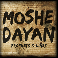 Moshe Dayan - Prophets & Liars
